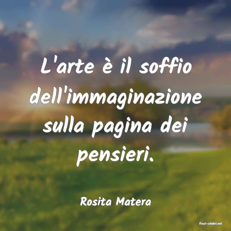 frasi di  Rosita Matera
