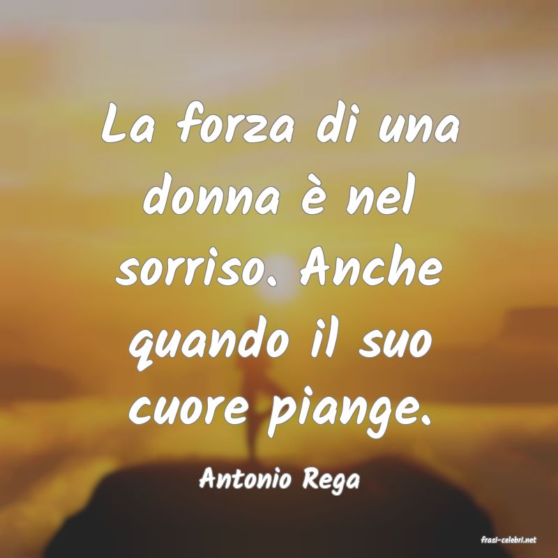frasi di  Antonio Rega
