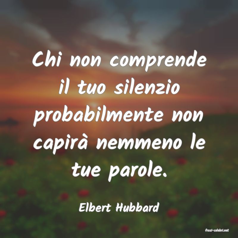 frasi di  Elbert Hubbard
