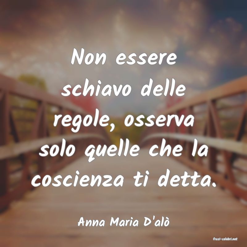 frasi di Anna Maria D'al
