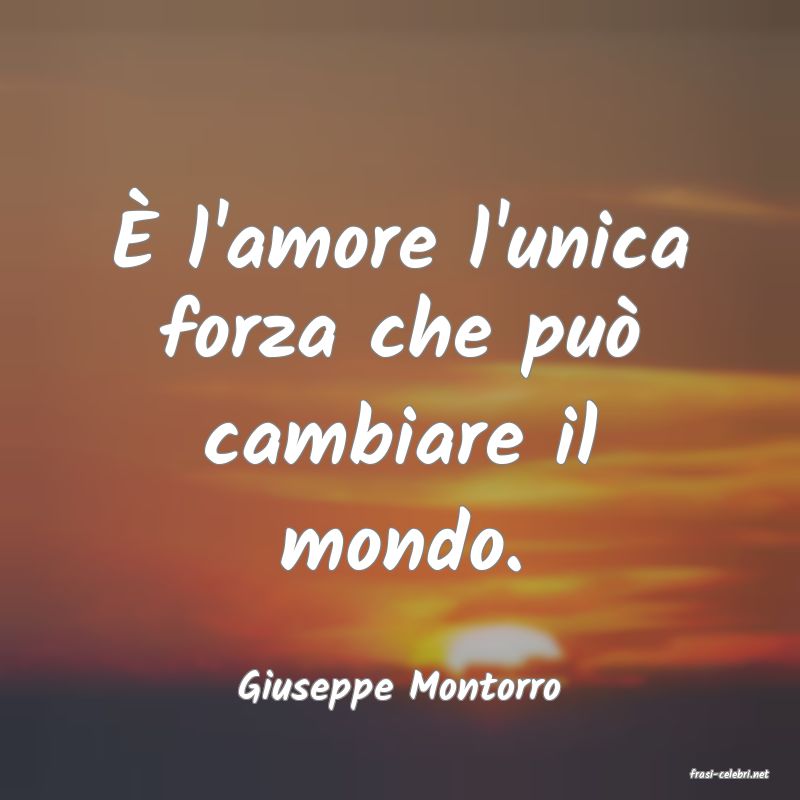 frasi di  Giuseppe Montorro
