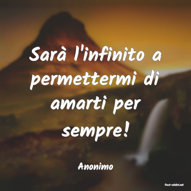 frasi di  Anonimo
