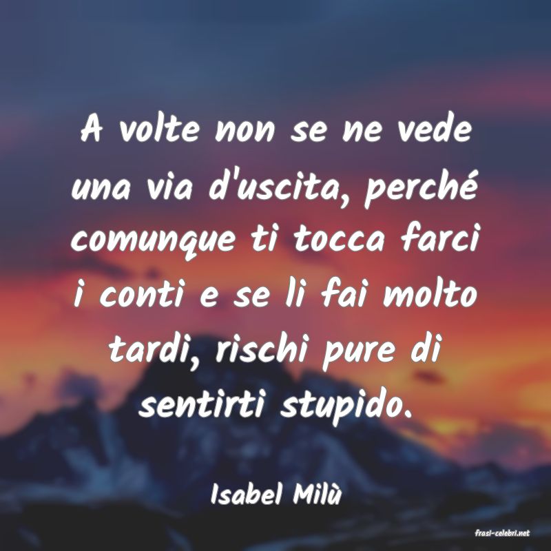 frasi di Isabel Mil