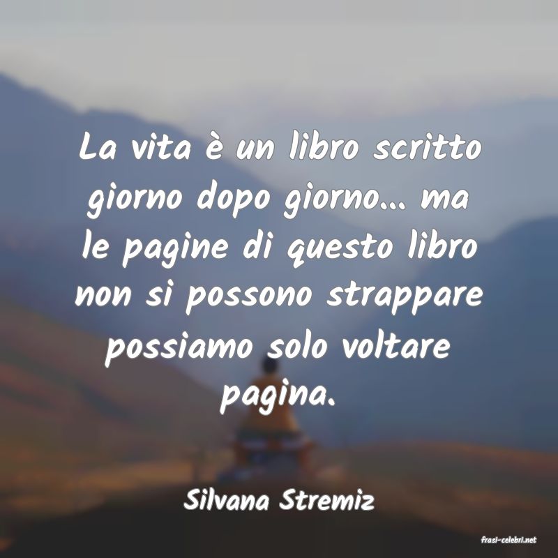 frasi di Silvana Stremiz