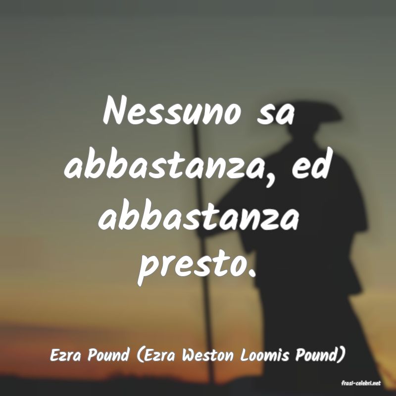 frasi di Ezra Pound (Ezra Weston Loomis Pound)