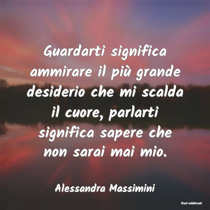 frasi di Alessandra Massimini