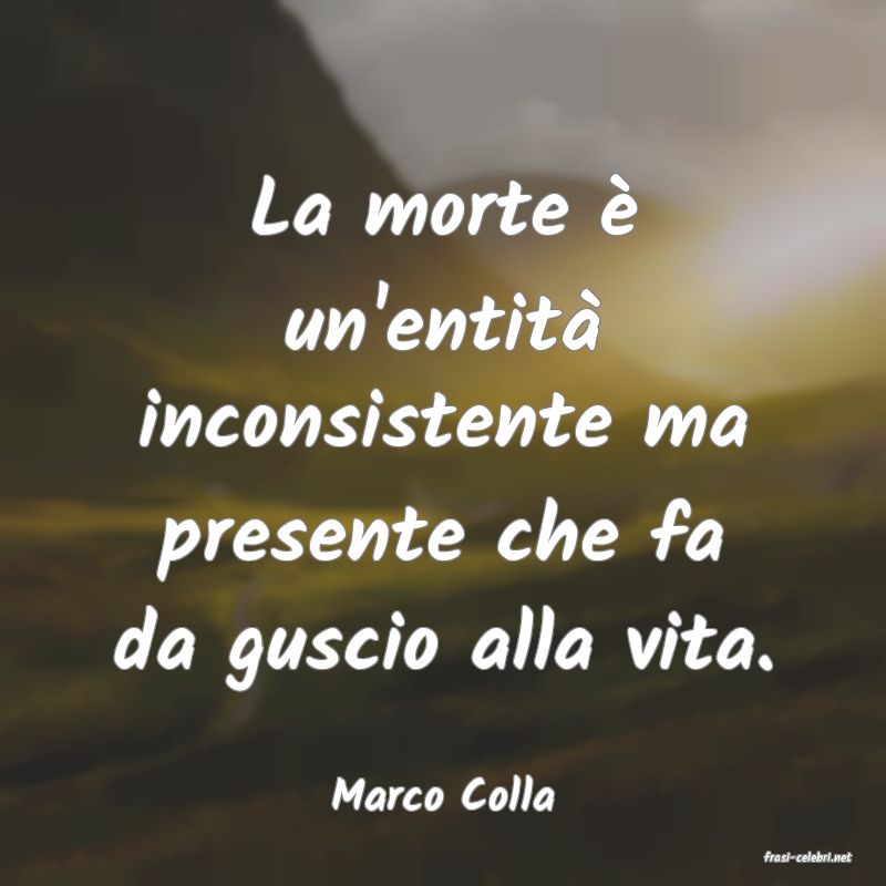 frasi di Marco Colla