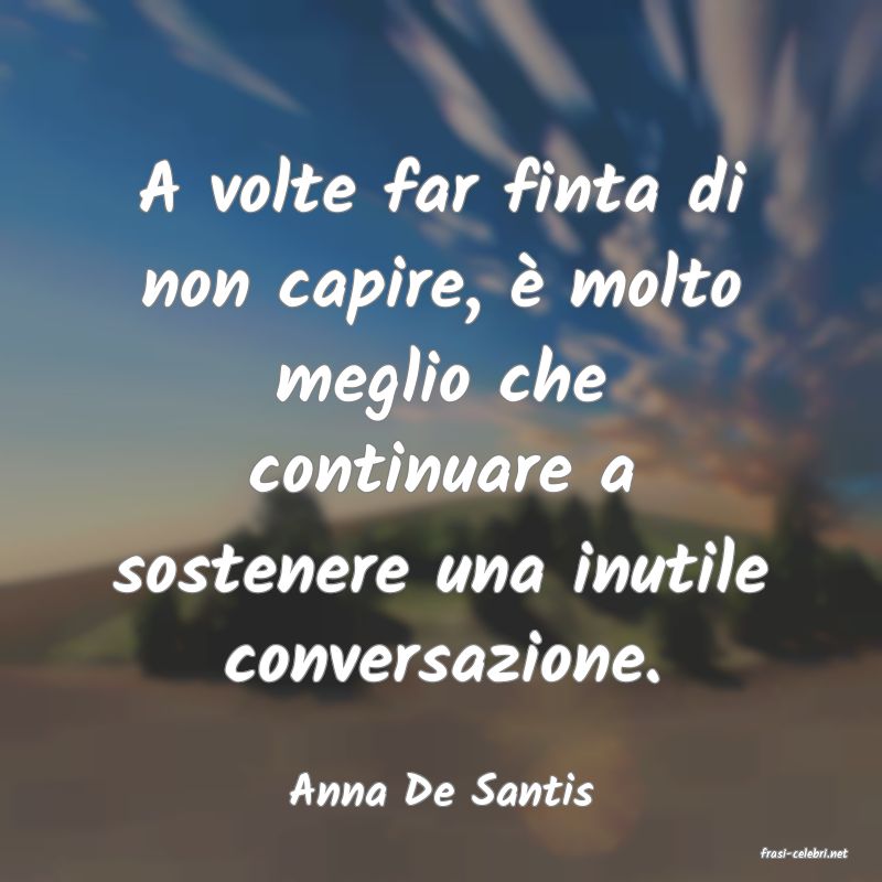 frasi di Anna De Santis