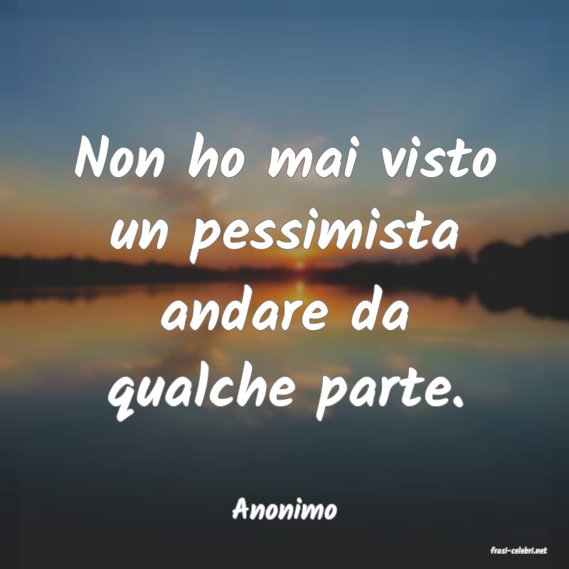 frasi di Anonimo