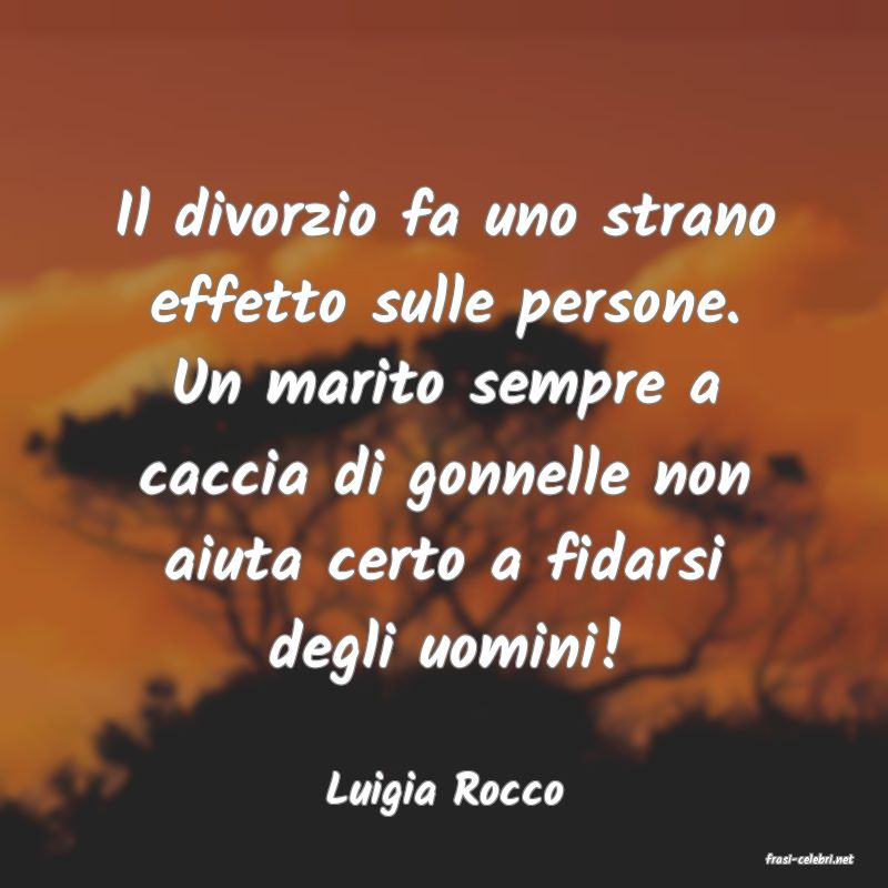frasi di Luigia Rocco