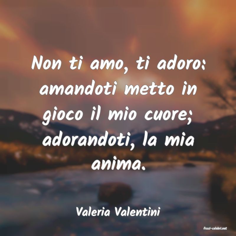 frasi di Valeria Valentini