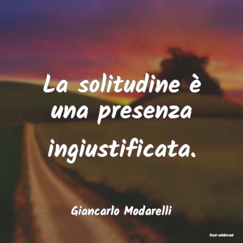 frasi di  Giancarlo Modarelli
