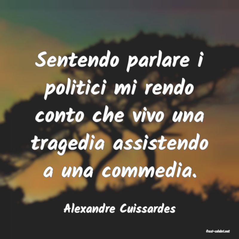 frasi di  Alexandre Cuissardes
