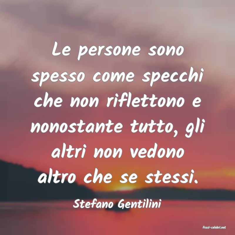 frasi di Stefano Gentilini
