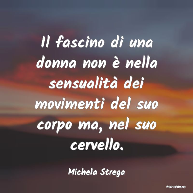 frasi di Michela Strega