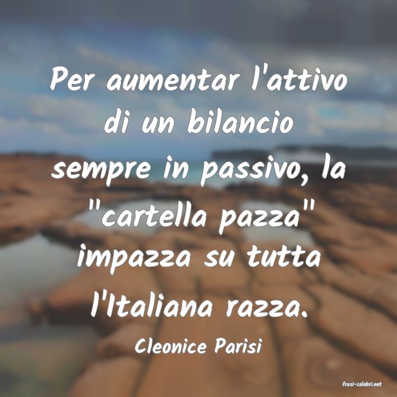 frasi di  Cleonice Parisi
