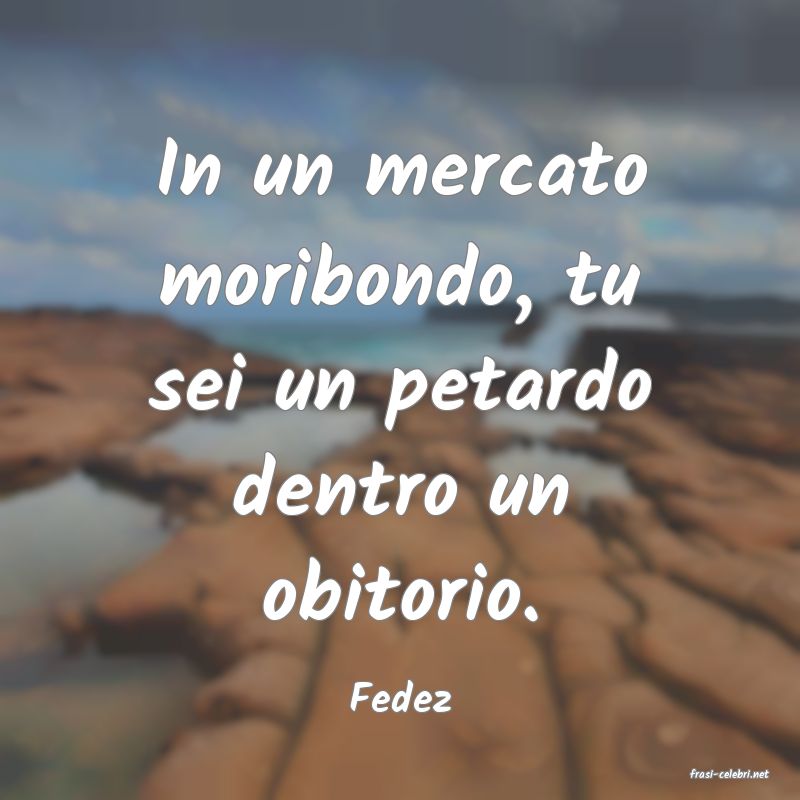 frasi di  Fedez
