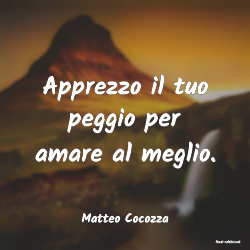 frasi di  Matteo Cocozza
