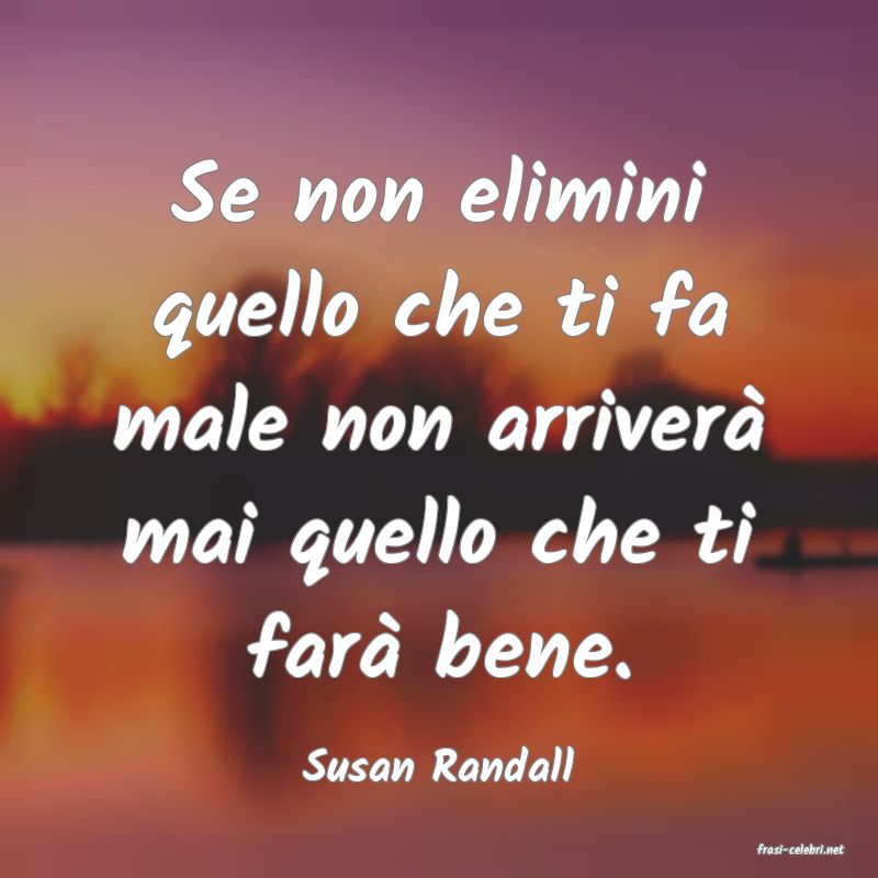 frasi di  Susan Randall

