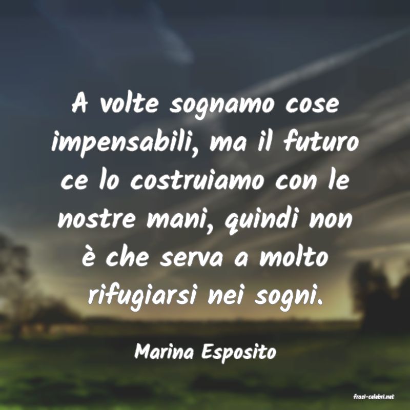 frasi di  Marina Esposito
