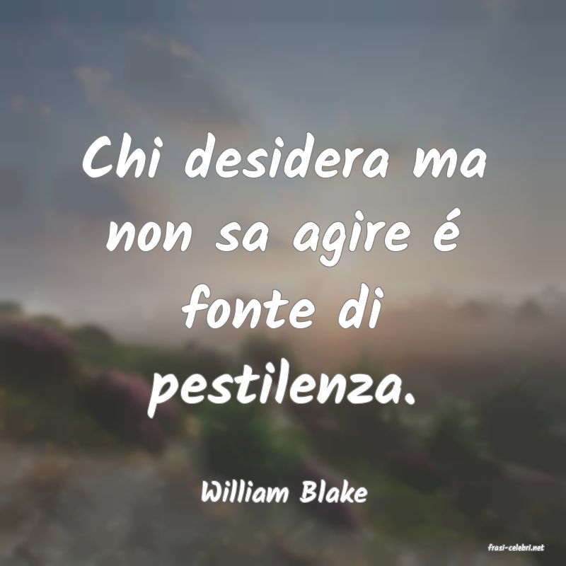 frasi di  William Blake
