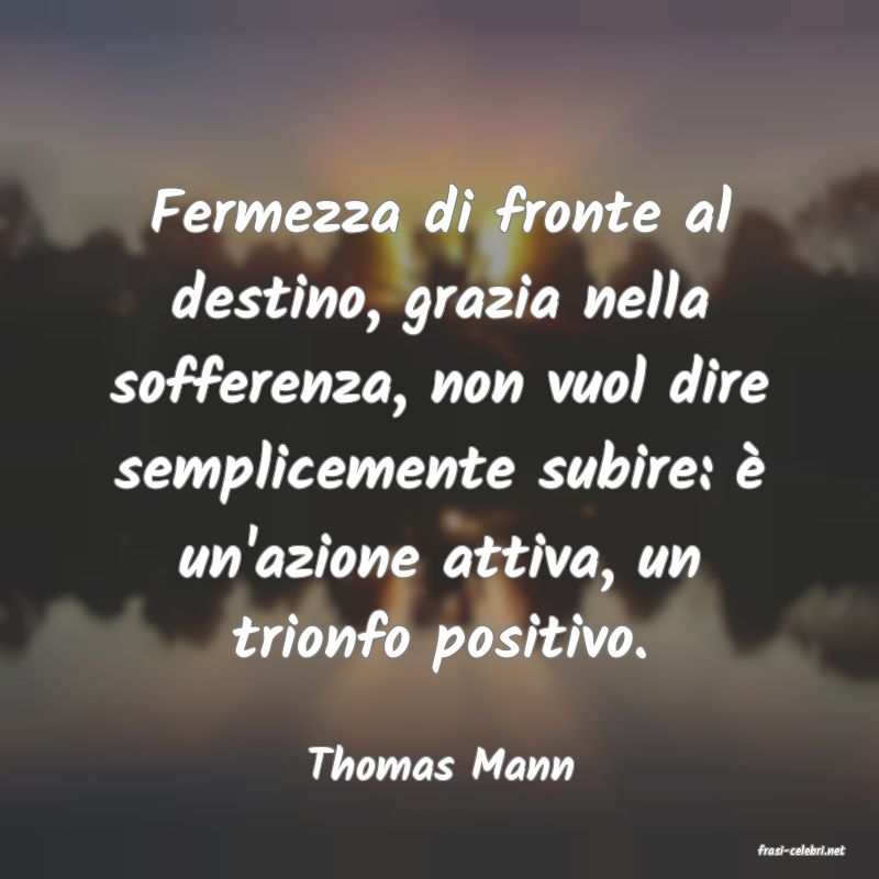 frasi di  Thomas Mann
