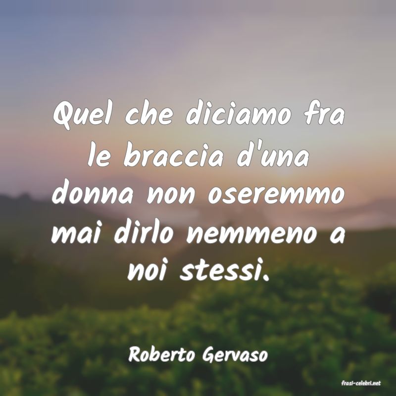 frasi di Roberto Gervaso