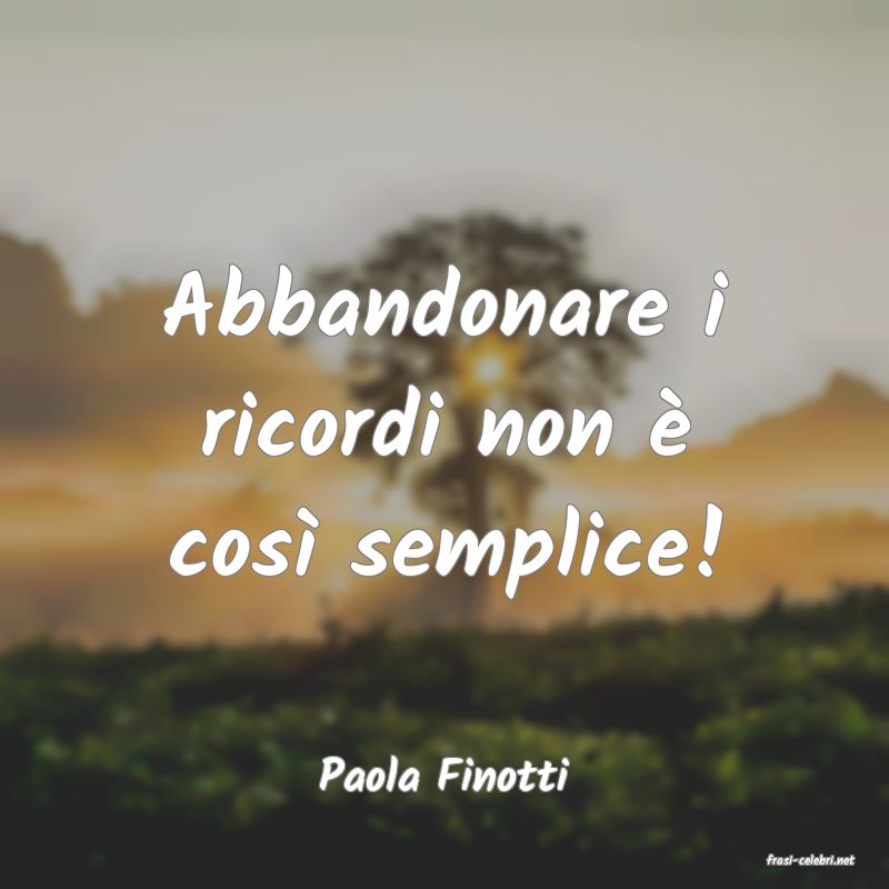 frasi di  Paola Finotti
