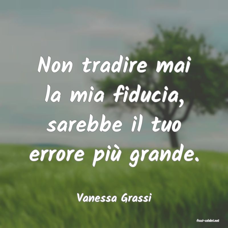 frasi di  Vanessa Grassi
