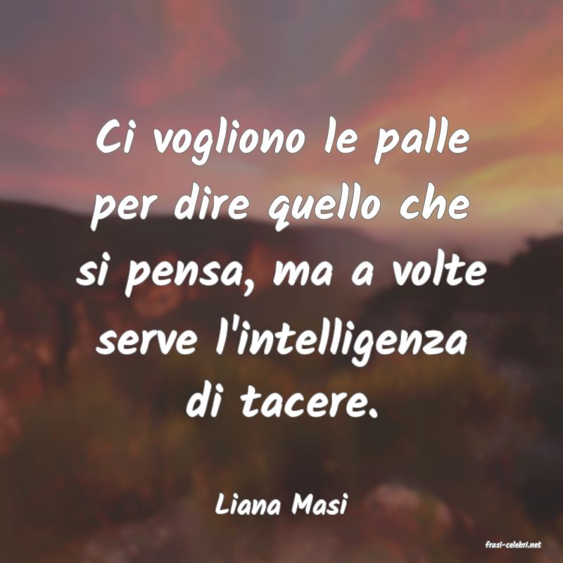 frasi di Liana Masi