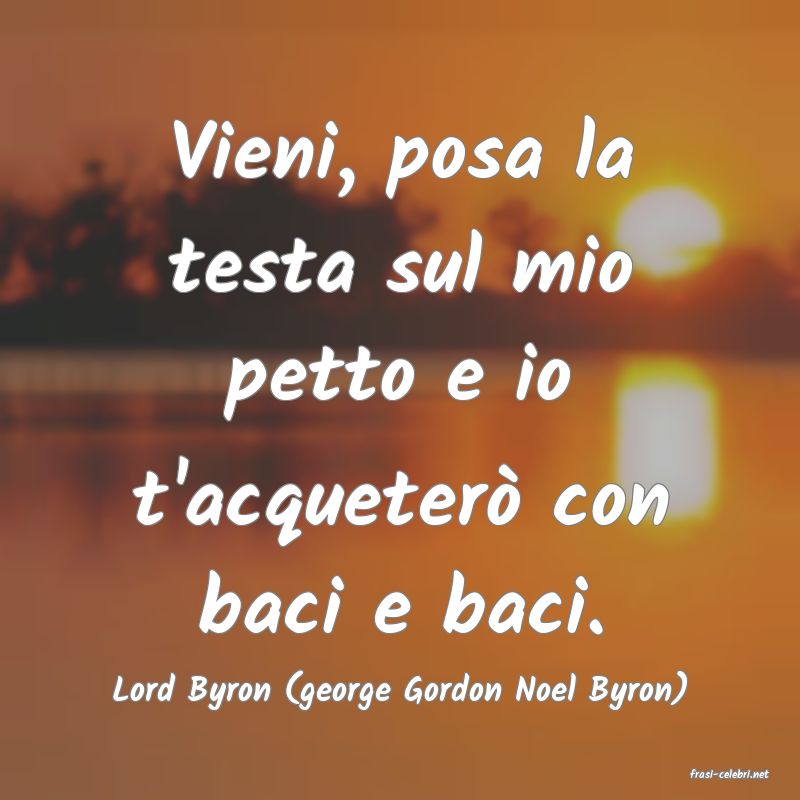 frasi di  Lord Byron (george Gordon Noel Byron)
