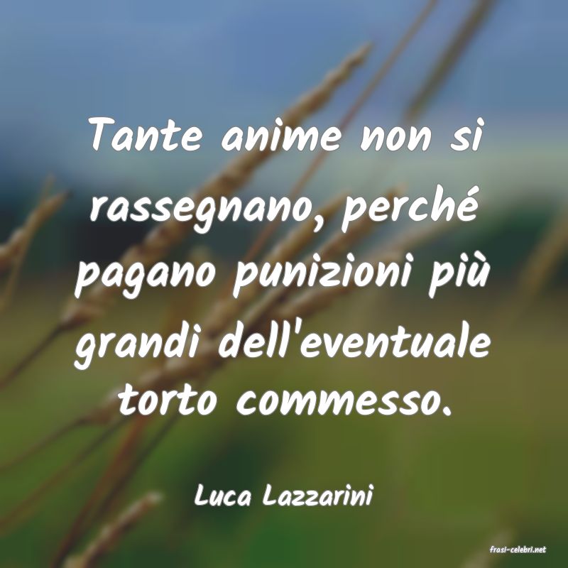 frasi di  Luca Lazzarini
