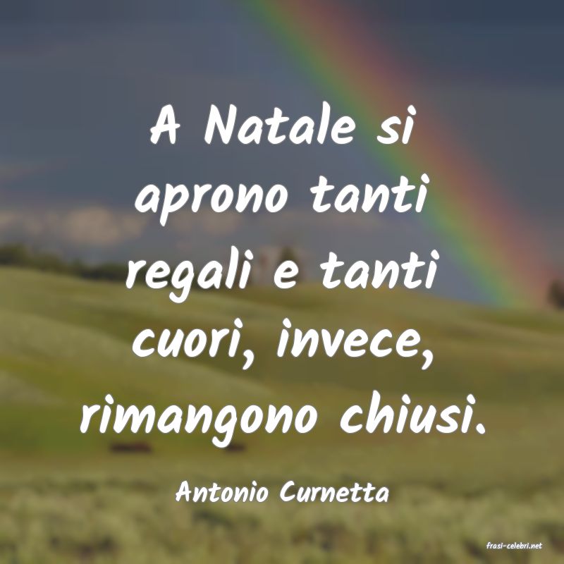 frasi di  Antonio Curnetta

