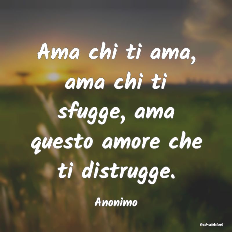 frasi di  Anonimo
