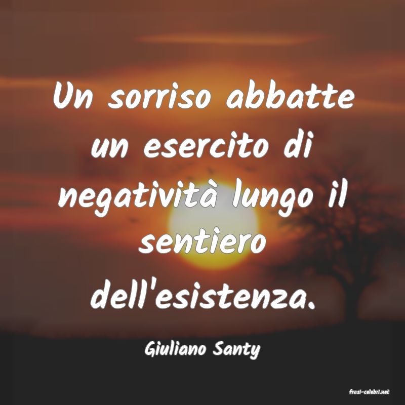 frasi di  Giuliano Santy
