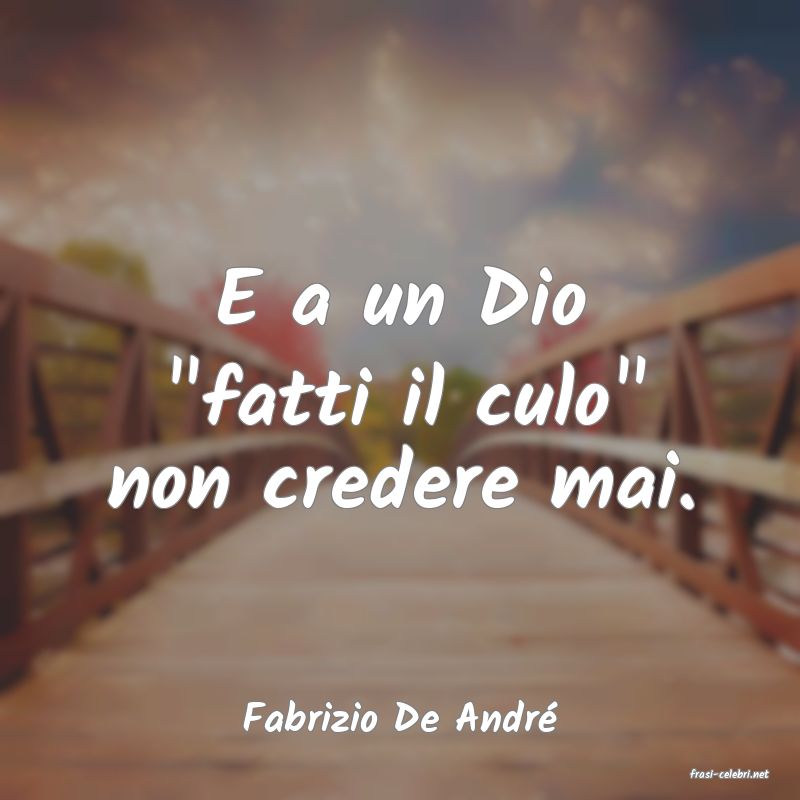 frasi di Fabrizio De Andr�