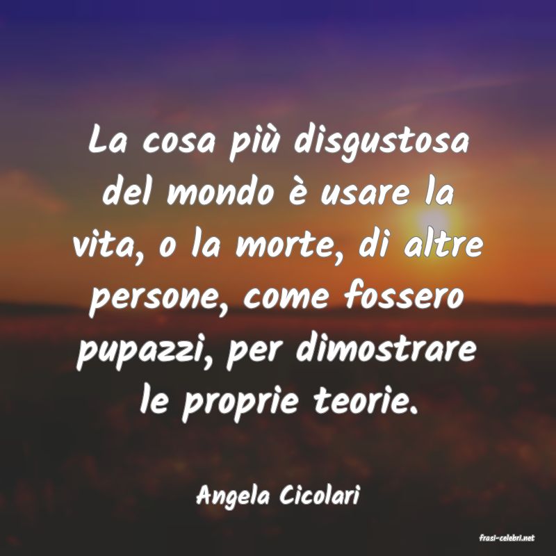 frasi di Angela Cicolari