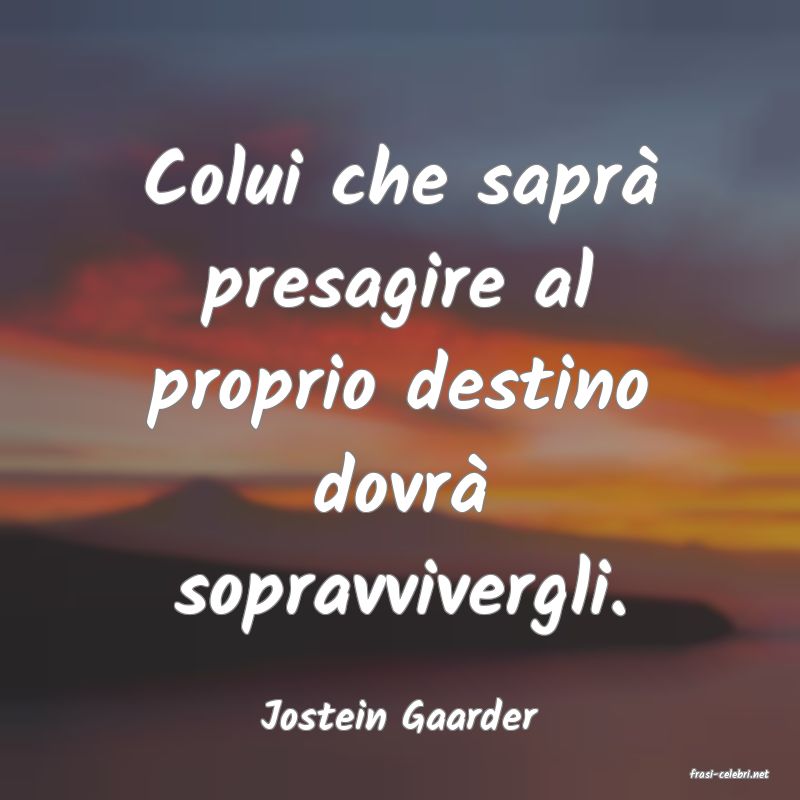 frasi di Jostein Gaarder