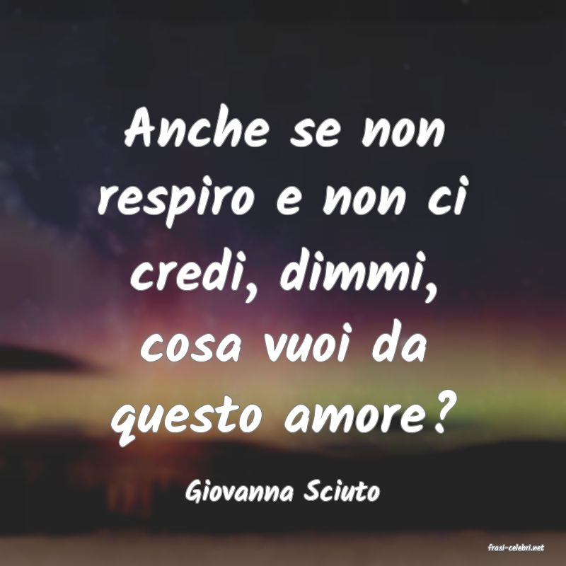 frasi di  Giovanna Sciuto
