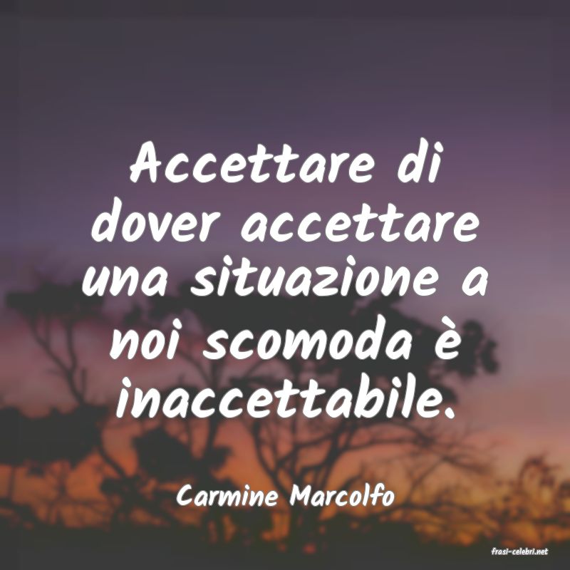 frasi di  Carmine Marcolfo
