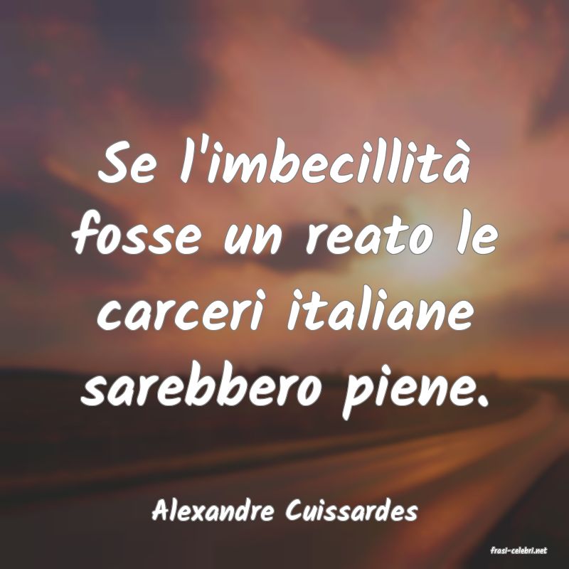 frasi di Alexandre Cuissardes
