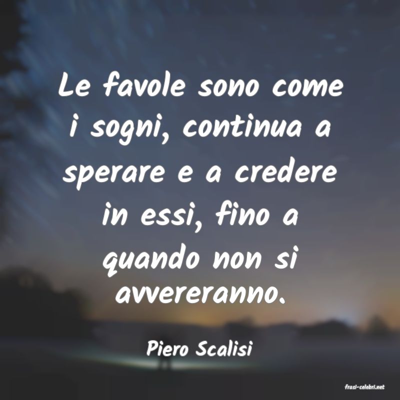 frasi di  Piero Scalisi
