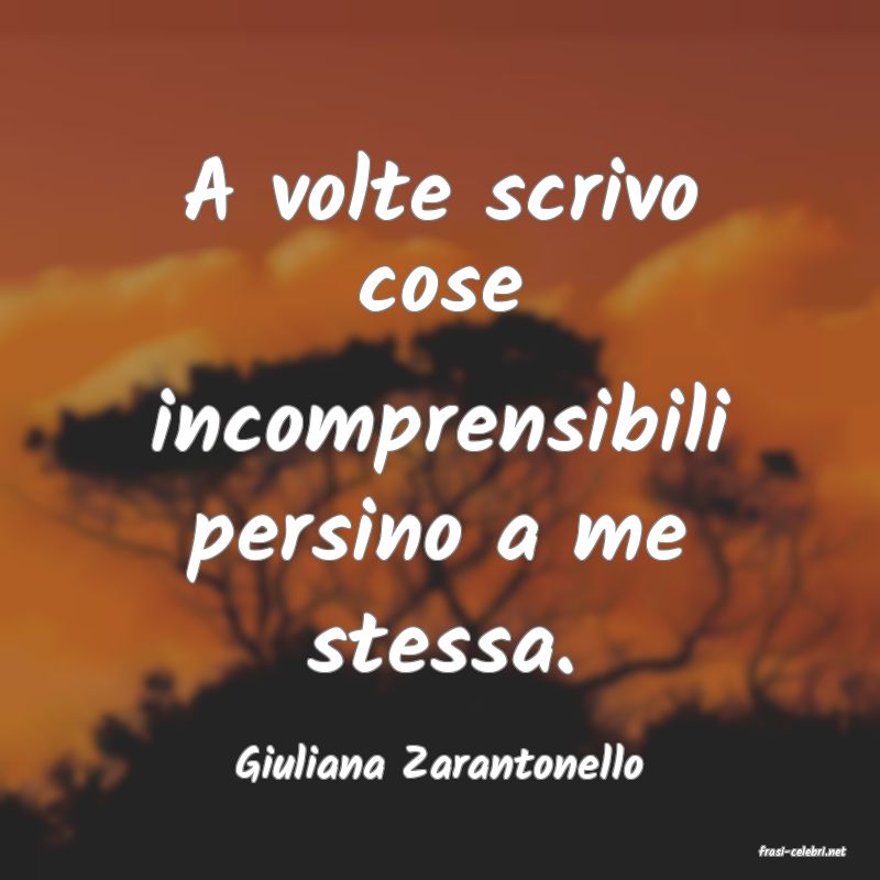 frasi di  Giuliana Zarantonello
