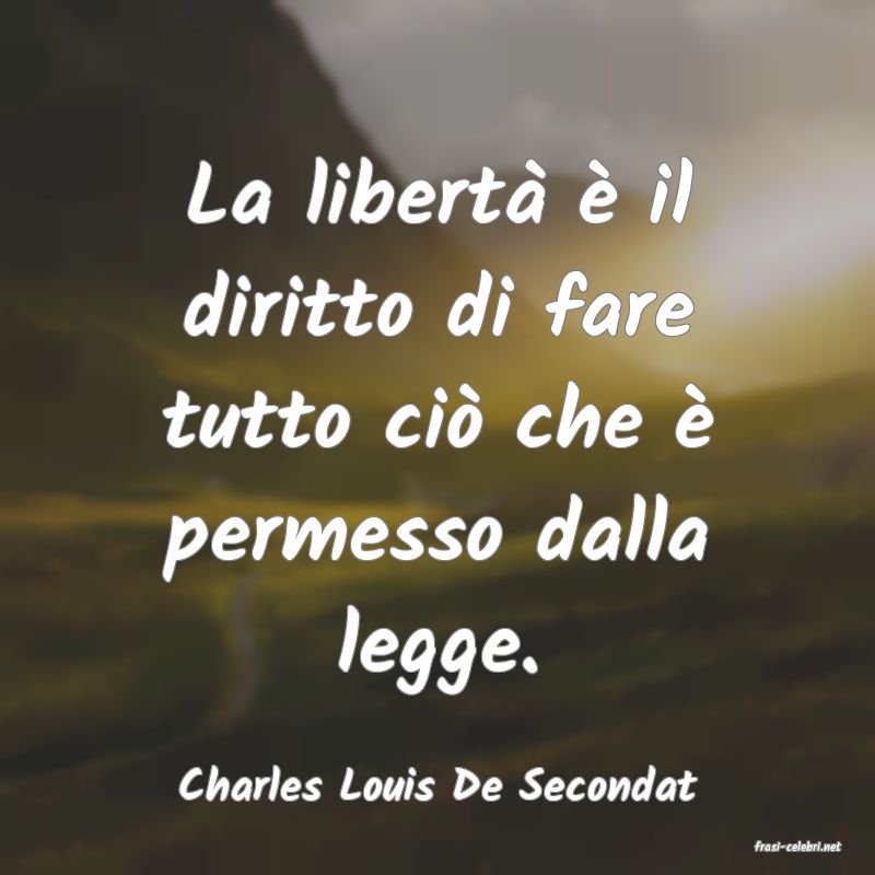 frasi di Charles Louis De Secondat