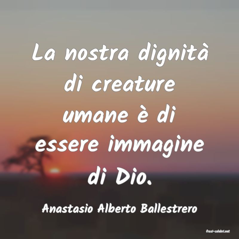frasi di  Anastasio Alberto Ballestrero
