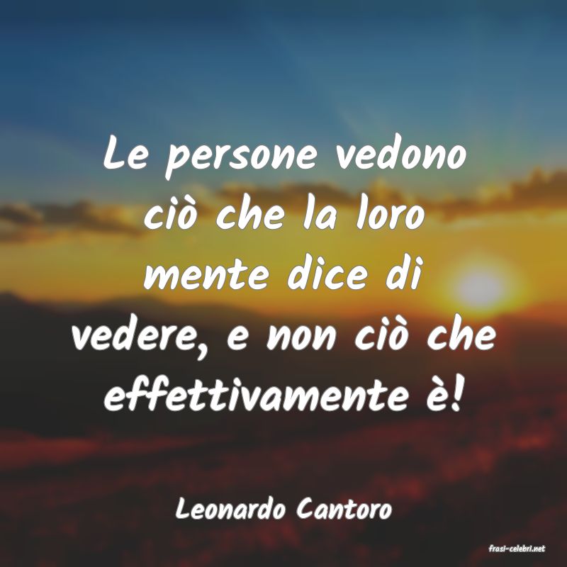 frasi di Leonardo Cantoro