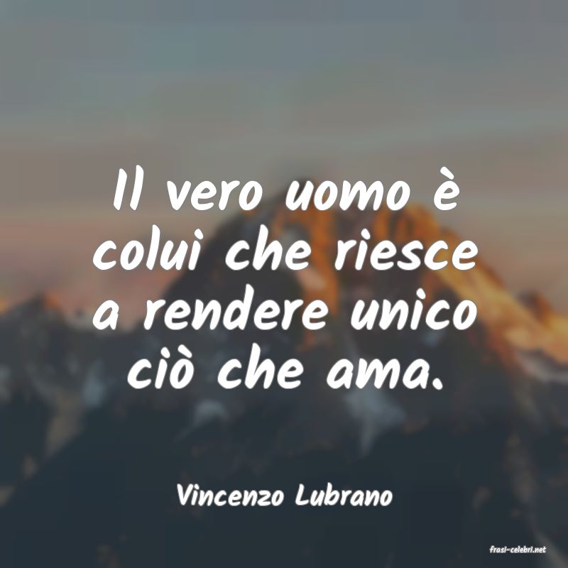 frasi di  Vincenzo Lubrano
