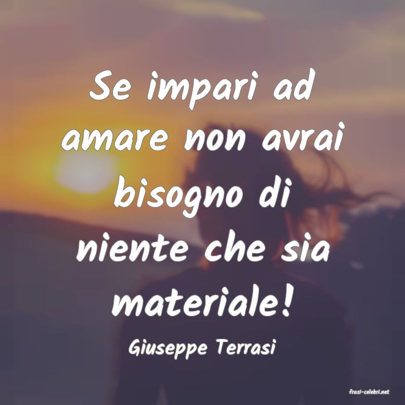 frasi di  Giuseppe Terrasi
