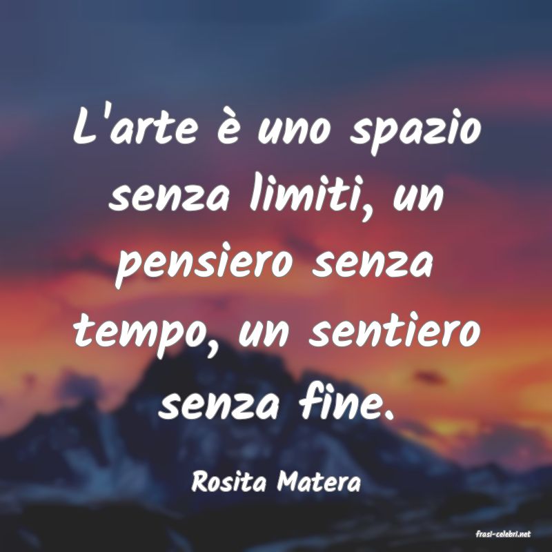 frasi di  Rosita Matera
