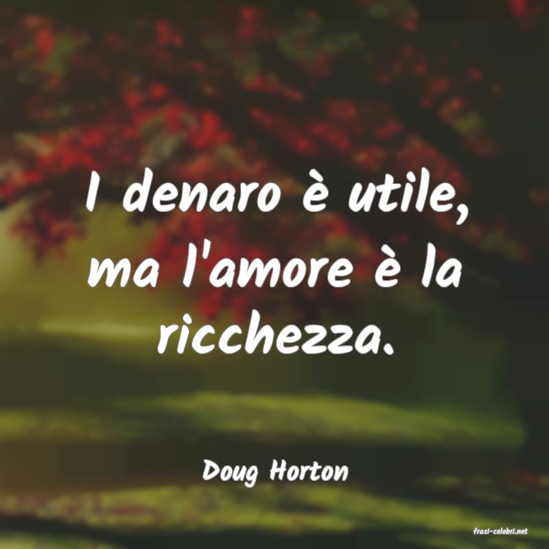 frasi di  Doug Horton
